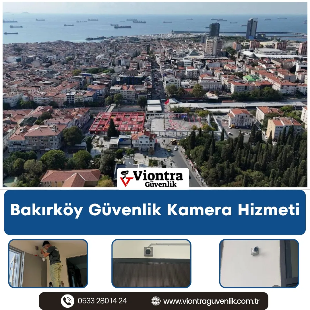 Bakırköy Güvenlik Kamera Hizmeti
