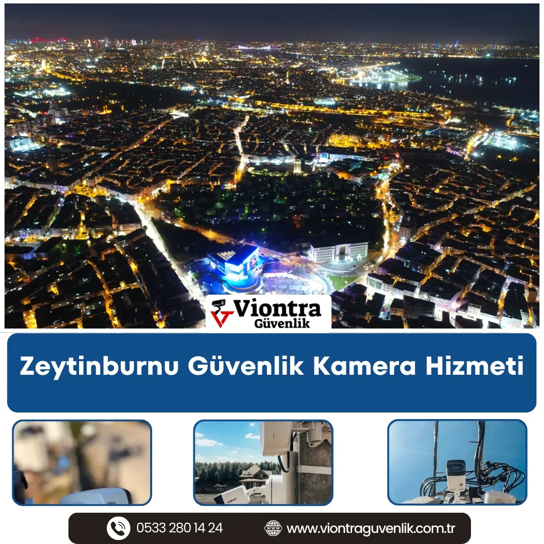 Zeytinburnu Güvenlik Kamera Hizmeti