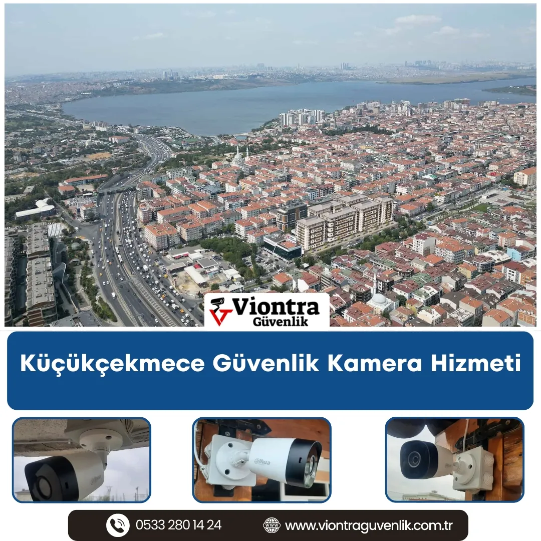 Küçükçekmece Güvenlik Kamera Hizmeti
