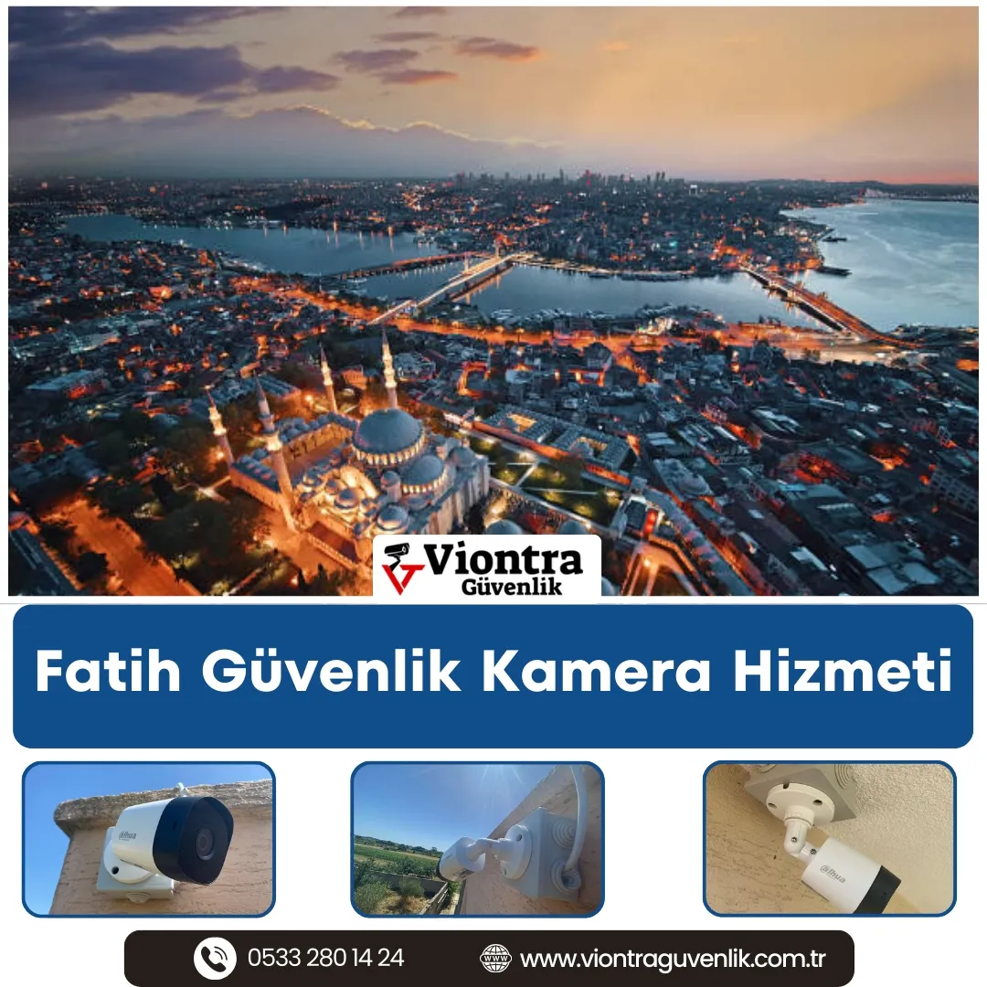 Fatih Güvenlik Kamera Hizmeti