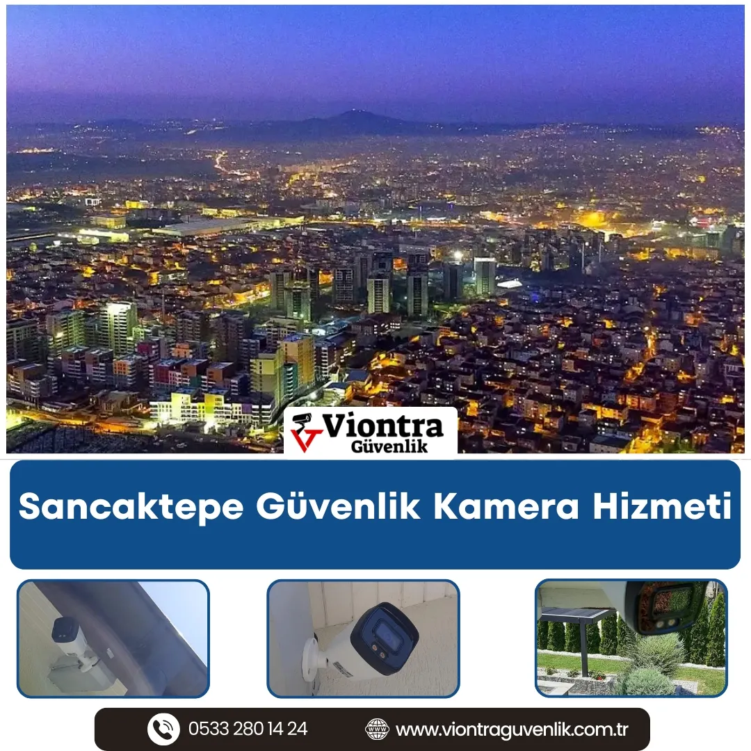 Sancaktepe Güvenlik Kamera Hizmeti